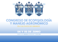 Innovación y capacitación: todo listo para el Congreso de Ecofisiología y Manejo Agronómico en cultivos de granos
