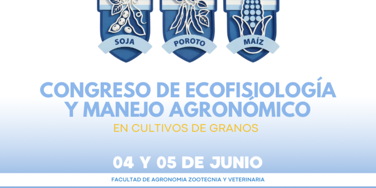 Innovación y capacitación: todo listo para el Congreso de Ecofisiología y Manejo Agronómico en cultivos de granos