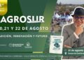 Agrosur 2026 en Tucumán: José Frías Silva y Salvador Di Stefano analizan los desafíos del campo, la economía y las oportunidades para producir más