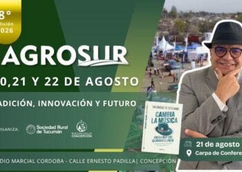 Agrosur 2026 en Tucumán: José Frías Silva y Salvador Di Stefano analizan los desafíos del campo, la economía y las oportunidades para producir más