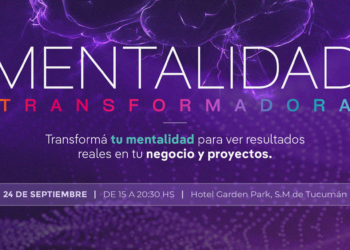 Mentalidad Transformadora: liderazgo, desarrollo personal y herramientas para emprendedores llega a Tucumán