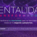 Mentalidad Transformadora: liderazgo, desarrollo personal y herramientas para emprendedores llega a Tucumán